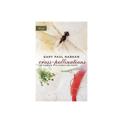 Cross-Pollinations - (Credo) by Gary Paul Nabhan (Paperback)