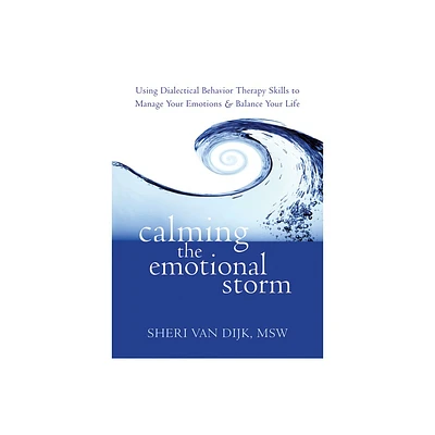 Calming the Emotional Storm - by Sheri Van Dijk (Paperback)