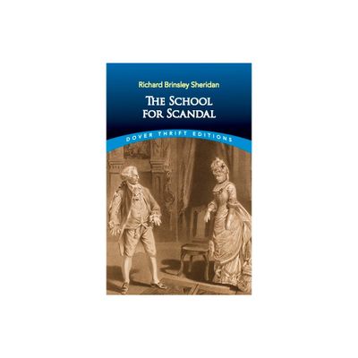 The School for Scandal - (Dover Thrift Editions: Plays) by Richard Brinsley Sheridan (Paperback)