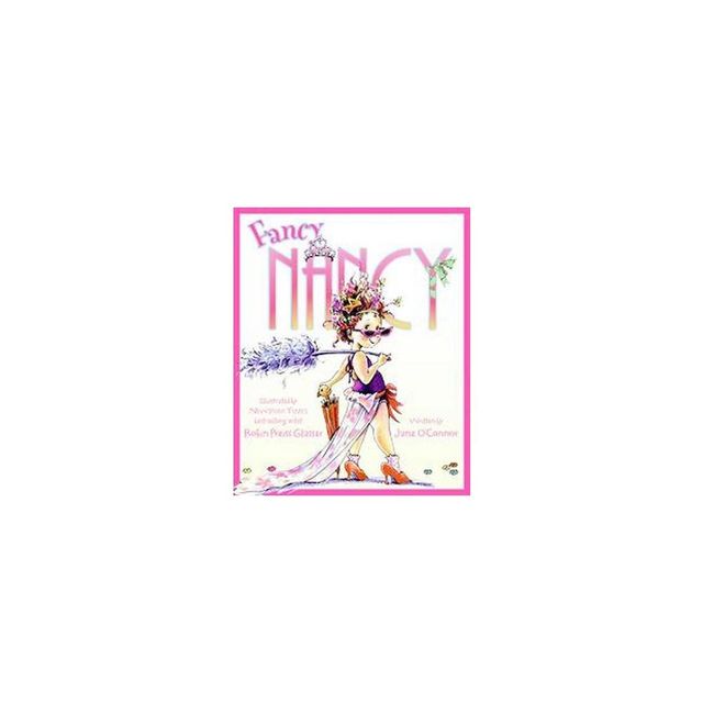 Fancy Nancy ( Fancy Nancy) (Hardcover) by Jane OConnor