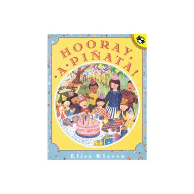 Hooray, a Pinata! - (Picture Puffin Books) by Elisa Kleven (Paperback)