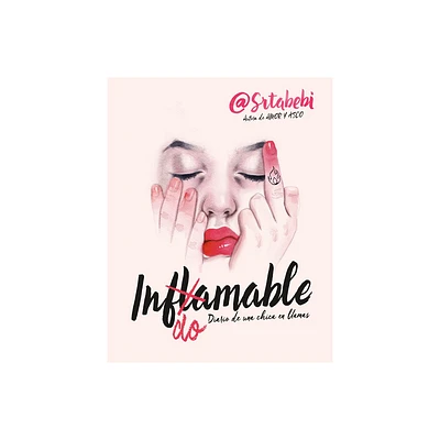 Indomable: Diario de Una Chica En Llamas / Indomitable: Diary of a Girl on Fire - by Bebi Fernndez (Hardcover)