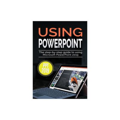 Using PowerPoint 2019 - (Using Microsoft Office) by Kevin Wilson (Paperback)