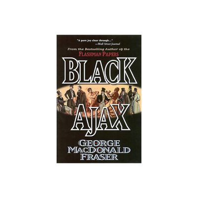 Black Ajax - by George MacDonald Fraser (Paperback)