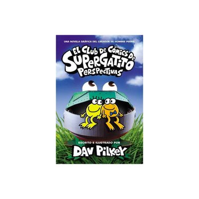 El Club de Cmics de Supergatito: Perspectivas (Cat Kid Comic Club: Perspectives) - by Dav Pilkey (Hardcover)