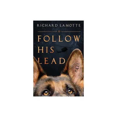 Follow His Lead - by Richard Lamotte (Paperback)