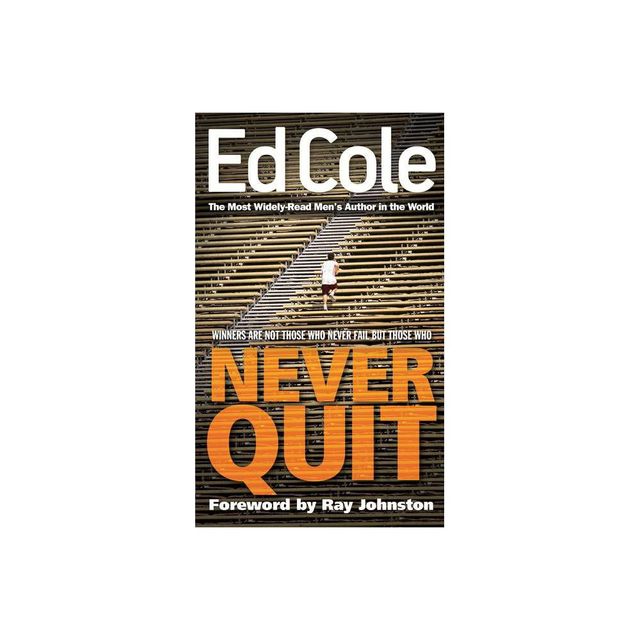 TARGET Never Quit - by Edwin Louis Cole (Paperback)