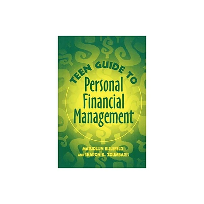 Teen Guide to Personal Financial Management - by Marjolijn Bijlefeld & Sharon K Zoumbaris (Paperback)