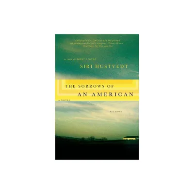 The Sorrows of an American - by Siri Hustvedt (Paperback)