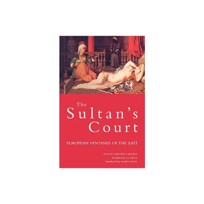 Sultans Court - (Wo Es War) by Alain Grosrichard (Paperback)