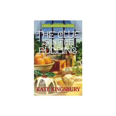 The Clue is in the Pudding - (Special Pennyfoot Hotel Myst) by Kate Kingsbury (Paperback)