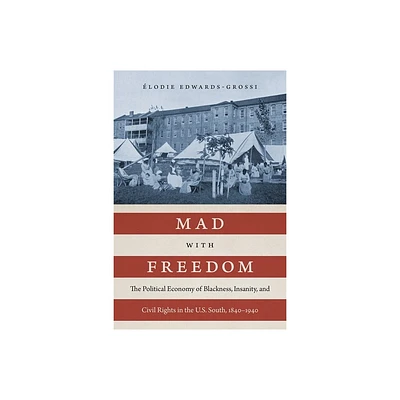 Mad with Freedom - (Jules and Frances Landry Award) by lodie Edwards-Grossi (Hardcover)