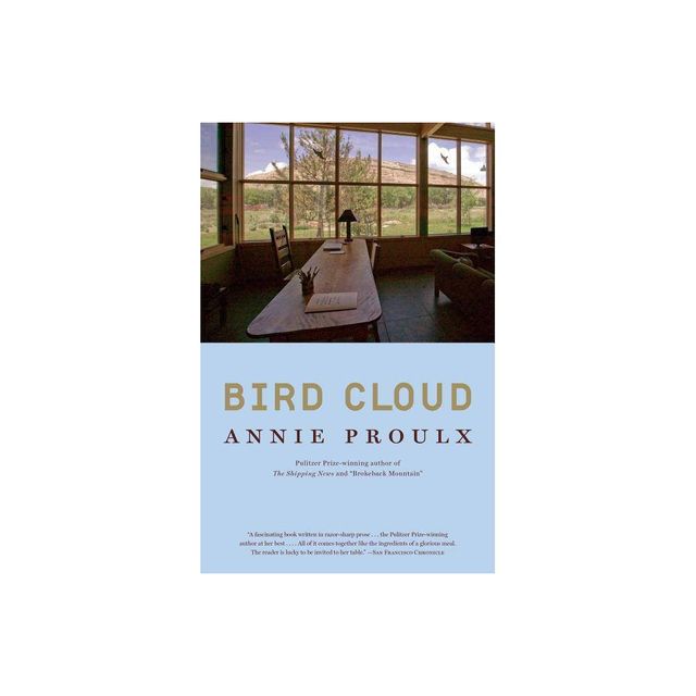 Bird Cloud - by Annie Proulx (Paperback)