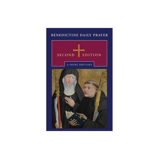 Benedictine Daily Prayer - 2nd Edition by The Monks of Saint Johns Abbey (Hardcover)