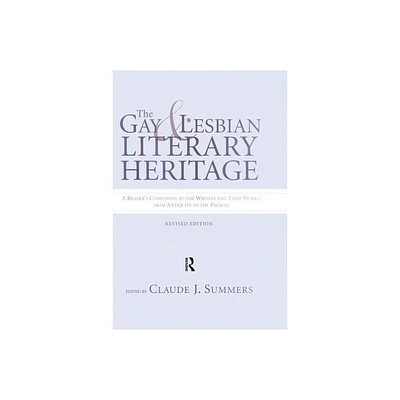 Gay and Lesbian Literary Heritage - 2nd Edition by Claude J Summers (Paperback)