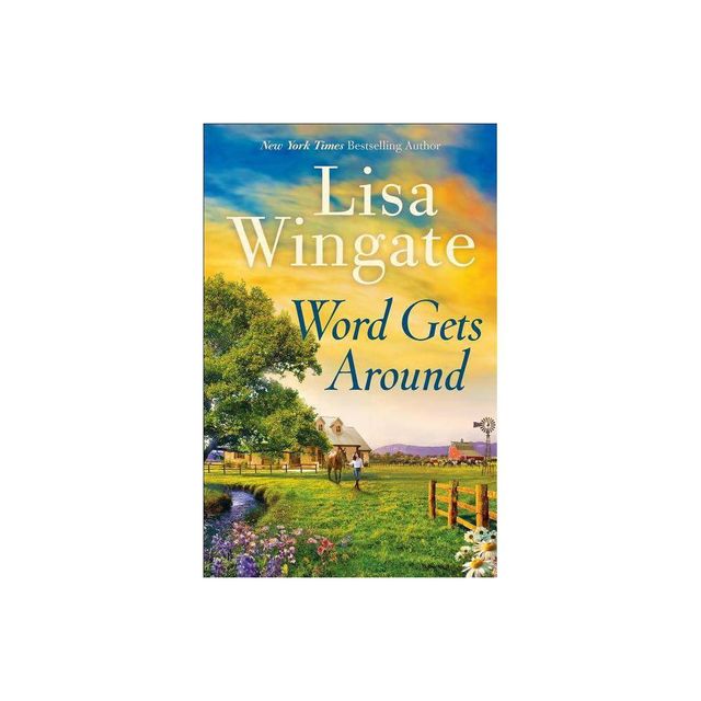 Word Gets Around - by Lisa Wingate (Paperback)