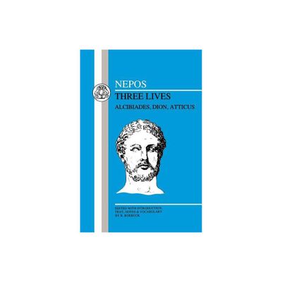 Nepos: Three Lives - (Latin Texts) by Cornelius Nepos (Paperback)