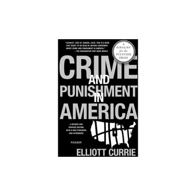 Crime and Punishment in America - by Elliott Currie (Paperback)