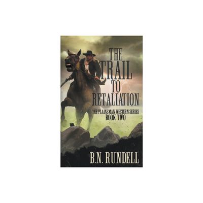 The Trail to Retaliation - (Plainsman Western) by B N Rundell (Paperback)