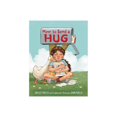 How to Send a Hug - by Hayley Rocco (Hardcover)