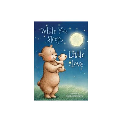 While You Sleep, Little Love (Padded) - by Michelle Prater Burke (Board Book)