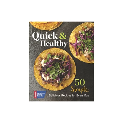 Quick & Healthy - by American Cancer Society (Paperback)