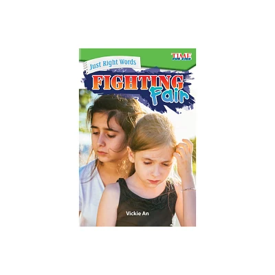 Just Right Words - (Time for Kids(r) Informational Text) by Vickie An (Paperback)