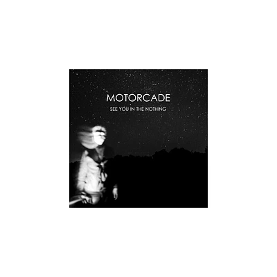 Motorcade - See You In The Nothing (Limited Edition Clear Vinyl)