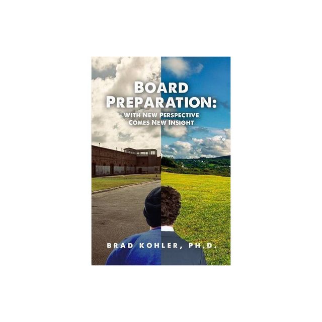 Board Preparation - by Brad Kohler (Paperback)