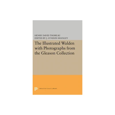 The Illustrated Walden with Photographs from the Gleason Collection - by Henry David Thoreau (Hardcover)