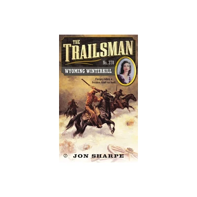 Wyoming Winterkill - (Trailsman) by Jon Sharpe (Paperback)