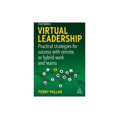 Virtual Leadership - 2nd Edition by Penny Pullan (Paperback)