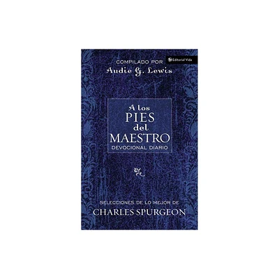 A Los Pies del Maestro - by Charles H Spurgeon (Paperback)