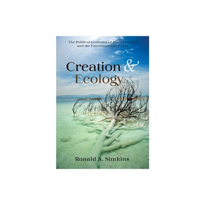 Creation and Ecology - by Ronald A Simkins (Paperback)