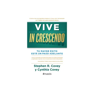 Vive in Crescendo - by Stephen Covey & Cynthia Covey (Paperback)