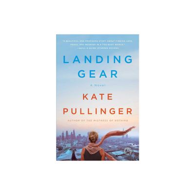 Landing Gear - by Kate Pullinger (Paperback)