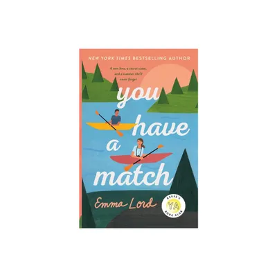 You Have a Match - by Emma Lord (Paperback)