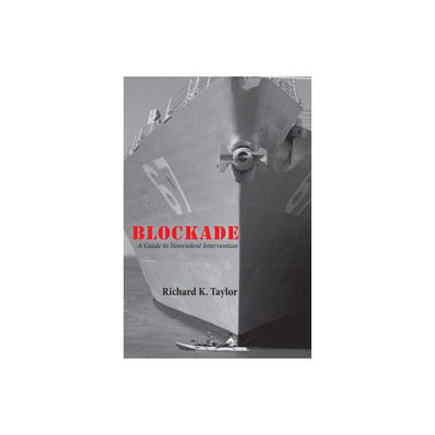 Blockade - by Richard K Taylor (Paperback)