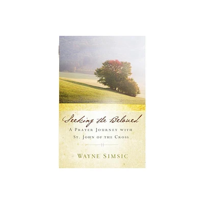 Seeking the Beloved - by Wayne Simsic (Paperback)