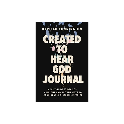 Created to Hear God Journal - by Havilah Cunnington (Paperback)