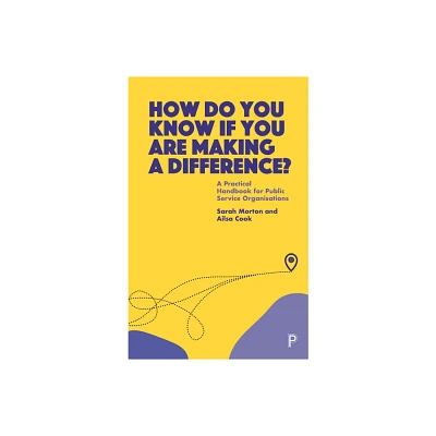 How Do You Know If You Are Making a Difference? - by Sarah Morton & Ailsa Cook (Paperback)