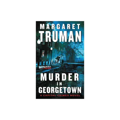 Murder in Georgetown - (Capital Crimes) by Margaret Truman (Paperback)