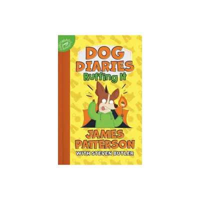 Dog Diaries: Ruffing It - by James Patterson (Hardcover)