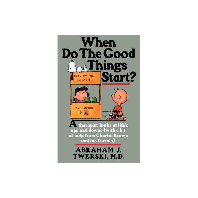 When Do the Good Things Start? - 4th Edition by Abraham J Twerski (Paperback)