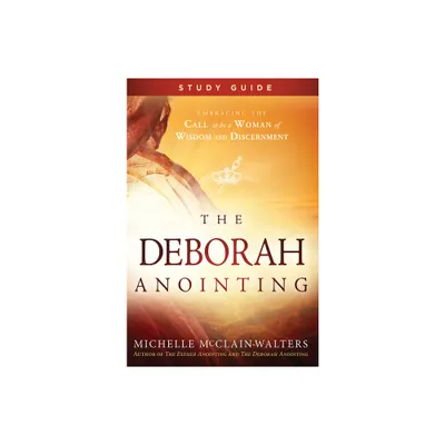 The Deborah Anointing Study Guide - by Michelle McClain-Walters (Paperback)