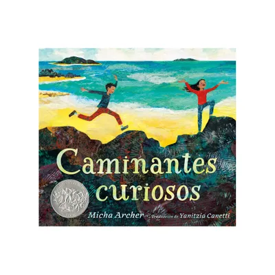 Caminantes Curiosos - by Micha Archer (Hardcover)