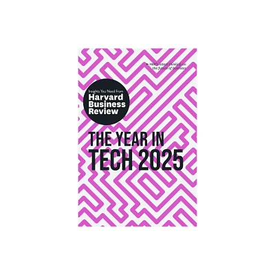 The Year in Tech, 2025 - (HBR Insights) by Harvard Business Review & Amy Webb & Elisa Farri & Gabriele Rosani & Alex Tapscott (Paperback)