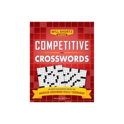 Competitive Crosswords - (Will Shortz Games) by Will Shortz (Paperback)