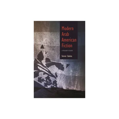 Modern Arab American Fiction - (Arab American Writing) by Steven Salaita (Paperback)