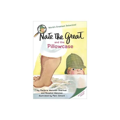 Nate the Great and the Pillowcase - by Marjorie Weinman Sharmat & Rosalind Weinman (Paperback)